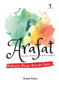 Image of Arafat : Rahasia Besar Bocah Gaza