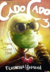Image of Cado Cado 3 : Susahnya Jadi Dokter Muda
