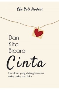 Image of Dan kita bicara cinta
