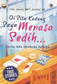 Image of Di situ Kadang Saya Merasa Sedih