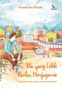 Image of Dia Yang Lebih Pantas Menjagamu