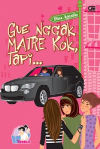 Image of Gue Nggak Matre Kok, Tapi...