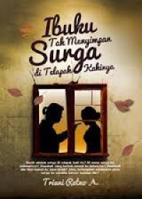 Image of Ibuku Tak Menyimpan Surga Di Telapak Kakinya