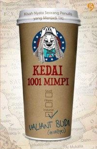 Image of Kedai 1001 Mimpi: Kisah Nyata Seorang Penulis yang Menjadi TKI