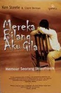 Image of Mereka Bilang Aku Gila : Memoar Seorang Skizofrenik