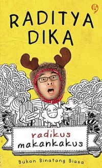 Image of Radikus Makankakus Bukan Binatang Biasa