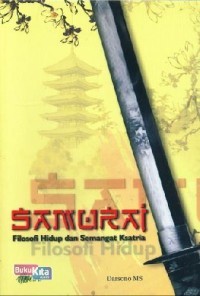 Image of Samurai Filosofi Hidup dan Semangat Ksatria