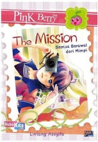 Image of The Mission : Semua Berawal Dari Mimpi