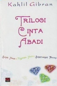 Image of Trilogi Cinta Abadi : Sang Nabi, Rahasia Hati, Sayap-sayap Patah