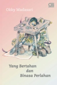 Image of Yang bertahan dan binasa perlahan